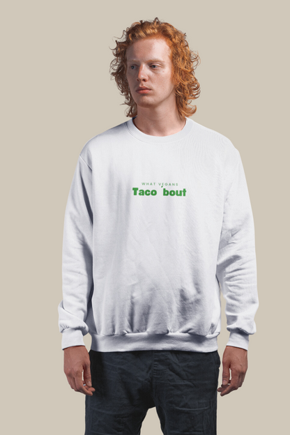 What Vegans Taco ´bout - Organic Unisex Sweatshirt  